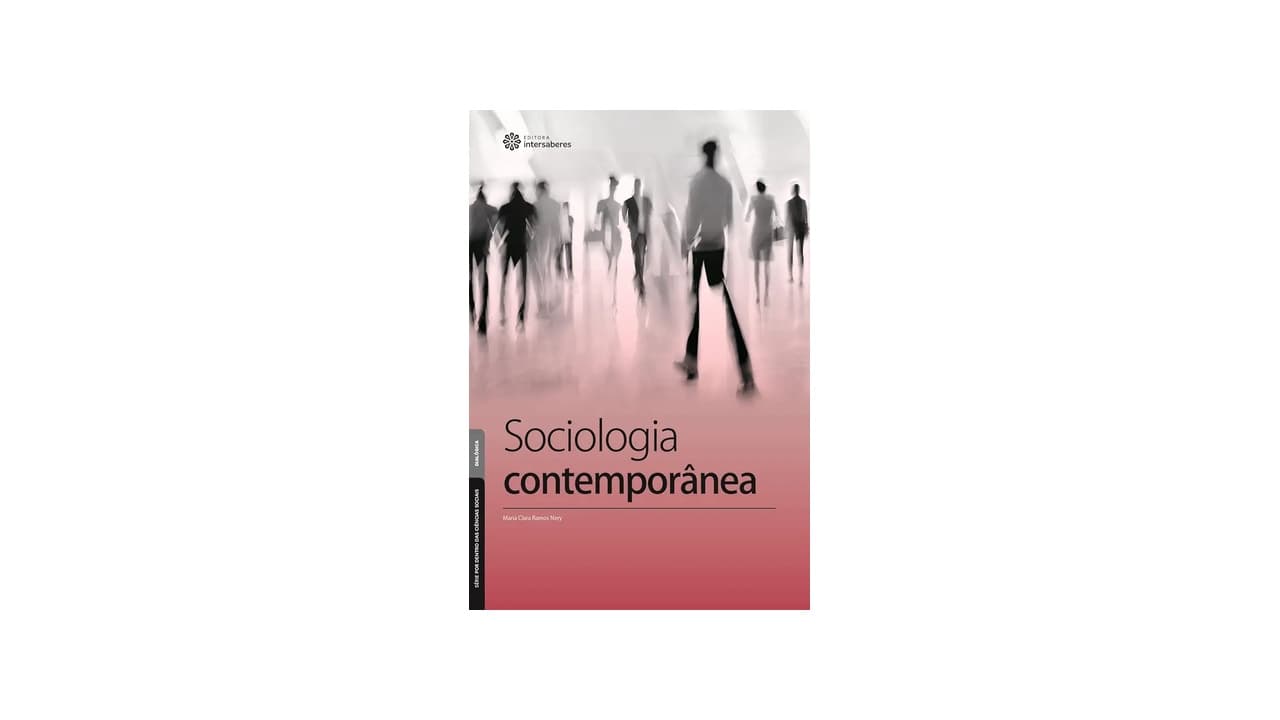 Melhor Livro de Sociologia Contemporânea: 7 Opções para Aprofundar no Estudo
